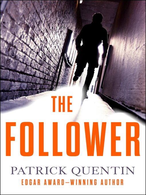 Title details for The Follower by Patrick Quentin - Available
